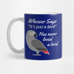 Just A Bird African Grey Parrot Mug