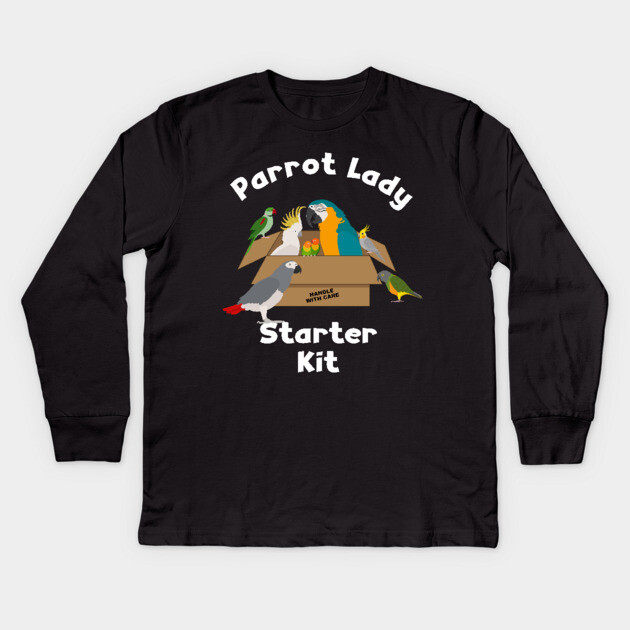 Parrot Lady Starter Kit for Bird Lover Kids Long Sleeve T-Shirt by Einstein Parrot