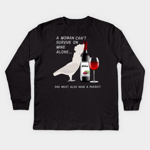Umbrella Cockatoo Parrot Wine Loving Drinking Kids Long Sleeve T-Shirt by Einstein Parrot