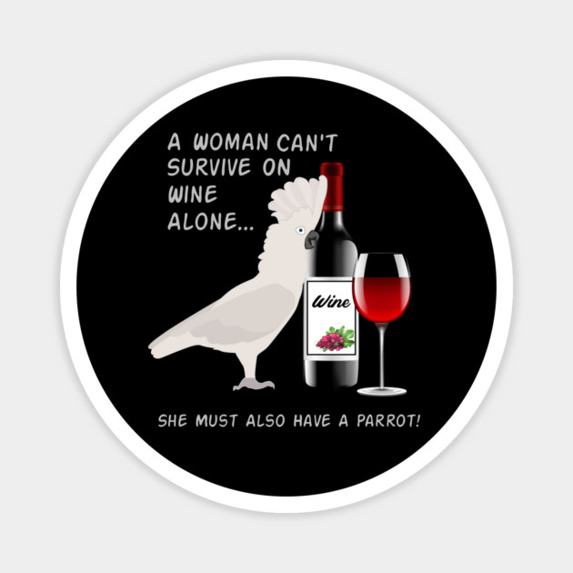 Umbrella Cockatoo Parrot Wine Loving Drinking Magnet by Einstein Parrot