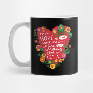 Heart Shaped Positive Hope Quotation Mug