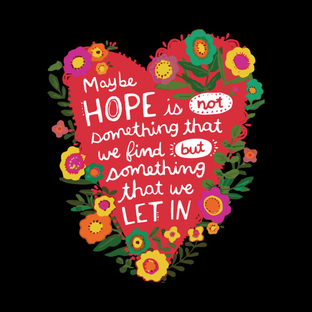 Heart Shaped Positive Hope Quotation by The WYLD Tribe