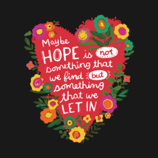 Heart Shaped Positive Hope Quotation T-Shirt