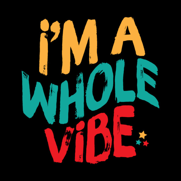 I'm A Whole Vibe by The WYLD Tribe