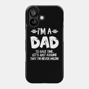 I'm A Dad Father's Day Quote Phone Case