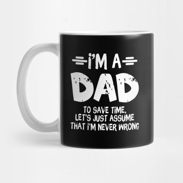 I'm A Dad Father's Day Quote by The WYLD Tribe