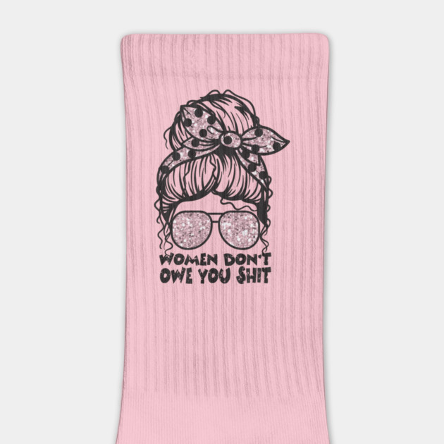 Women Don't Owe You by The WYLD Tribe