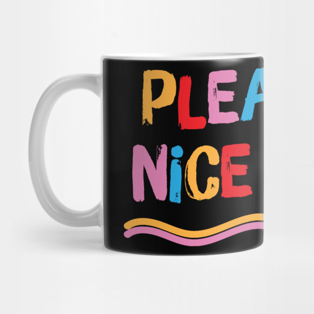 Please be nice to me by The WYLD Tribe