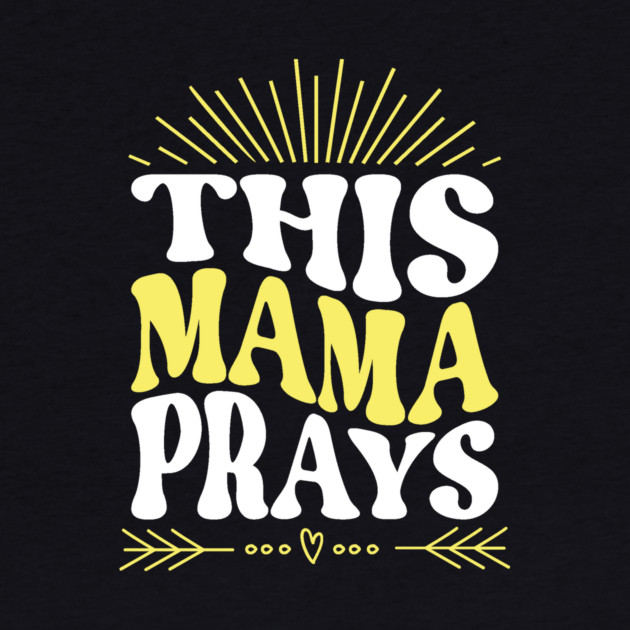 This Mama Prays by The WYLD Tribe