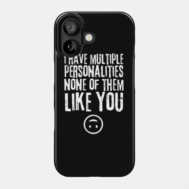 Multiple Personalities Saying Phone Case by The WYLD Tribe