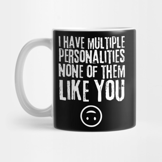 Multiple Personalities Saying by The WYLD Tribe