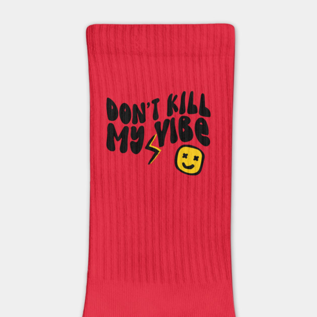 Don't Kill My Vibe Retro by The WYLD Tribe