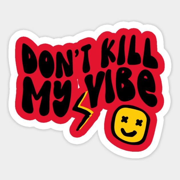 Don't Kill My Vibe Retro Magnet by The WYLD Tribe