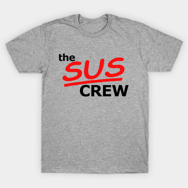 Sus Crew T-Shirt by Choose Designs