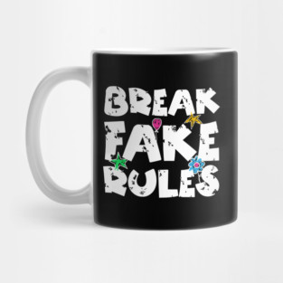 Break Fake Rules Mug