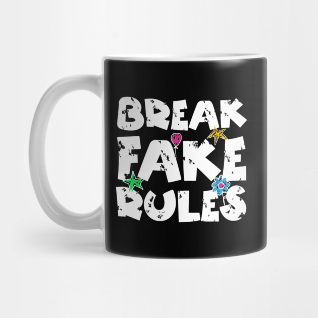 Break Fake Rules by The WYLD Tribe