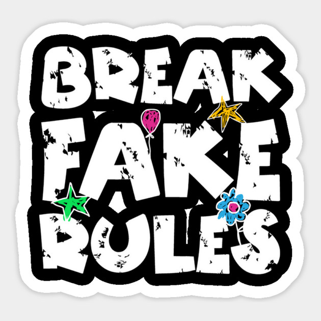Break Fake Rules Magnet by The WYLD Tribe