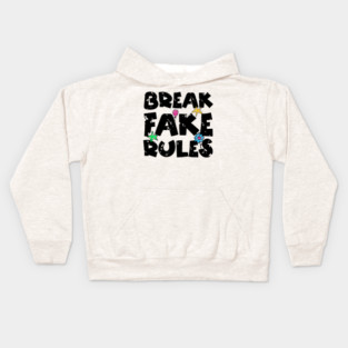 Break Fake Rules Breaker Kids Hoodie