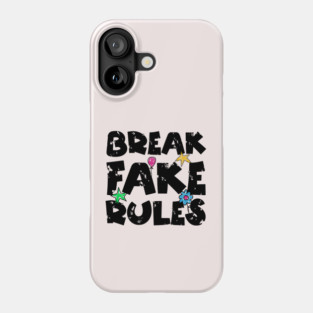 Break Fake Rules Breaker Phone Case