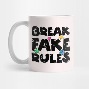 Break Fake Rules Breaker Mug
