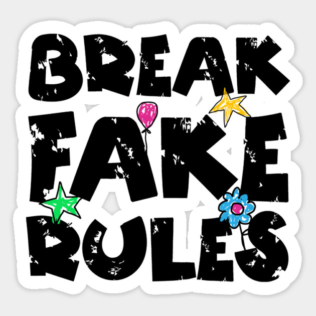 Break Fake Rules Breaker Magnet by The WYLD Tribe