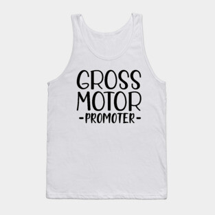 Physical Therapist - Gross motor Promoter Tank Top