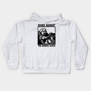 Books Against The Modern World Kids Hoodie