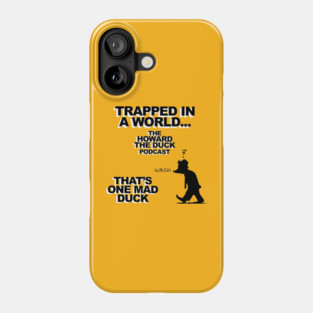 COLLECTIVE LIMITED EDITION: Trapped In a World - The Howard the Duck Podcast Phone Case