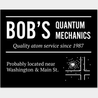Bob's Quantum Mechanics Posters and Art
