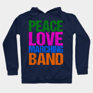 Peace Love Marching Band Hoodie