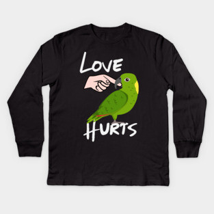 Love Hurts Yellow Naped Amazon Parrot Biting Finger Kids Long Sleeve T-Shirt