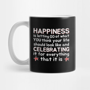 Happiness Quotation Artwork Mug