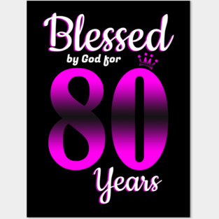 Blessed by God for 80 Years Old 80th Birthday Gifts Crown Posters and Art