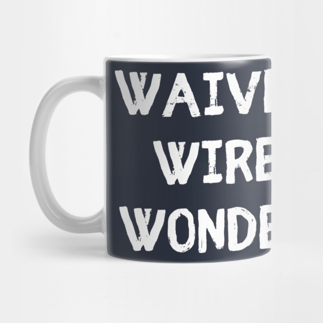 Waiver Wire Wonder by Litehouse Tees