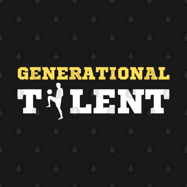 Generational Talent - Soccer by Litehouse Tees