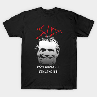 Psychopathic Tendencies T-Shirt