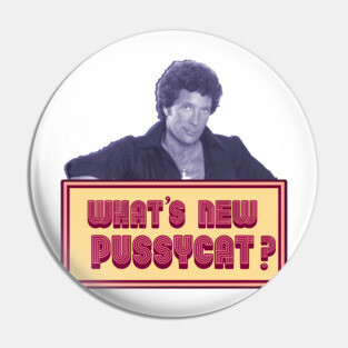 Tom Jones- What's New Pussycat? Pin