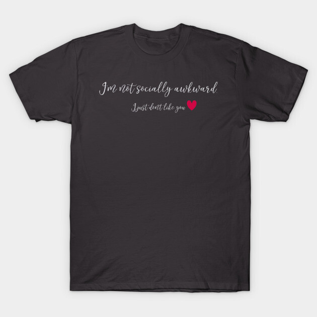 I'm not socially awkward T-Shirt by codeWhisperer