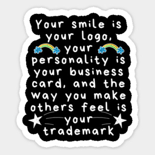 Your Smile is Your Logo Sticker