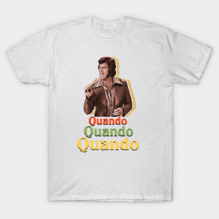 Quando Quando Humperdinck T-Shirt