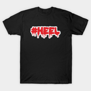 #Heel T-Shirt