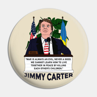 War is always an evil Never a good - Jimmy Carter Ukrainian American Flag Pin
