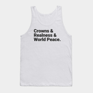 Crowns & Realness & World Peace Tank Top