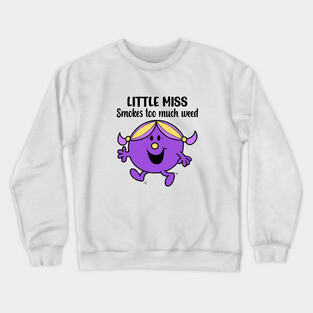 Little Miss smokes Crewneck Sweatshirt