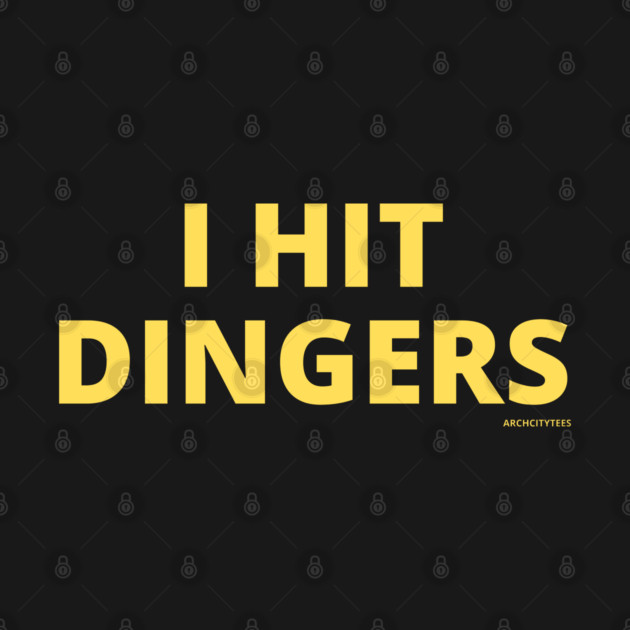 I Hit Dingers by Litehouse Tees