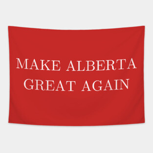 Make Alberta Great Again (version 1) Tapestry