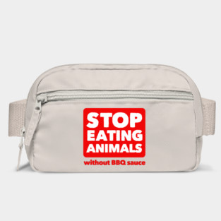 Stop Eating Animals Without BBQ Sauce Bag