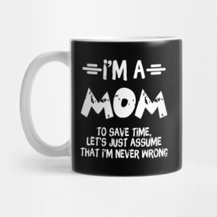 I'm A Mom Mug