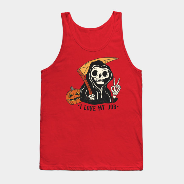 Sarcastic I Love My Job Grim Reaper Halloween Tank Top by The WYLD Tribe