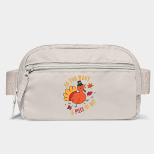 Turkey Do You Want A Piece Of Me Bag
